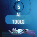 Top 5 AI Tools